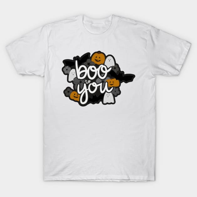 boo to you! T-Shirt by EdenAtencio04